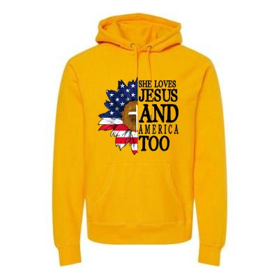 American Flag Sunflower She Loves Jesus And America Too Premium Hoodie