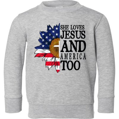 American Flag Sunflower She Loves Jesus And America Too Toddler Sweatshirt
