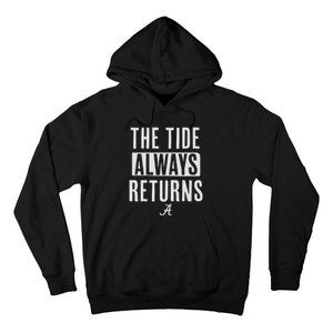 Alabama Football The Tide Always Returns Hoodie