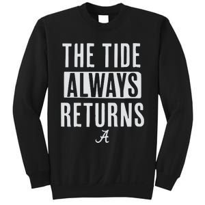 Alabama Football The Tide Always Returns Sweatshirt