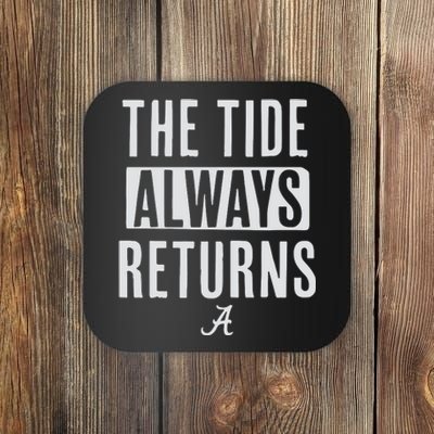 Alabama Football The Tide Always Returns Coaster