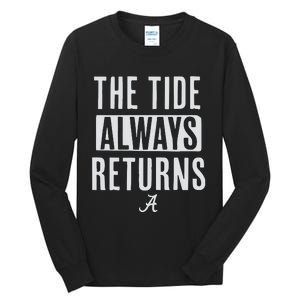 Alabama Football The Tide Always Returns Tall Long Sleeve T-Shirt