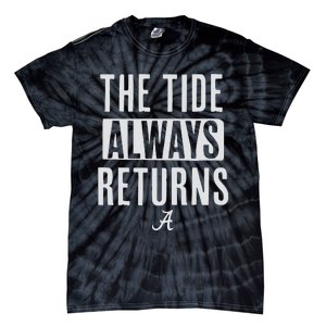 Alabama Football The Tide Always Returns Tie-Dye T-Shirt