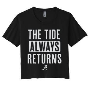 Alabama Football The Tide Always Returns Women's Crop Top Tee