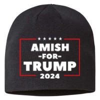 Amish For Trump 2024 Sustainable Beanie