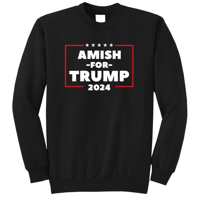 Amish For Trump 2024 Tall Sweatshirt