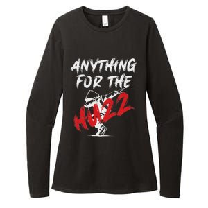 Anything For The Huzz Womens CVC Long Sleeve Shirt