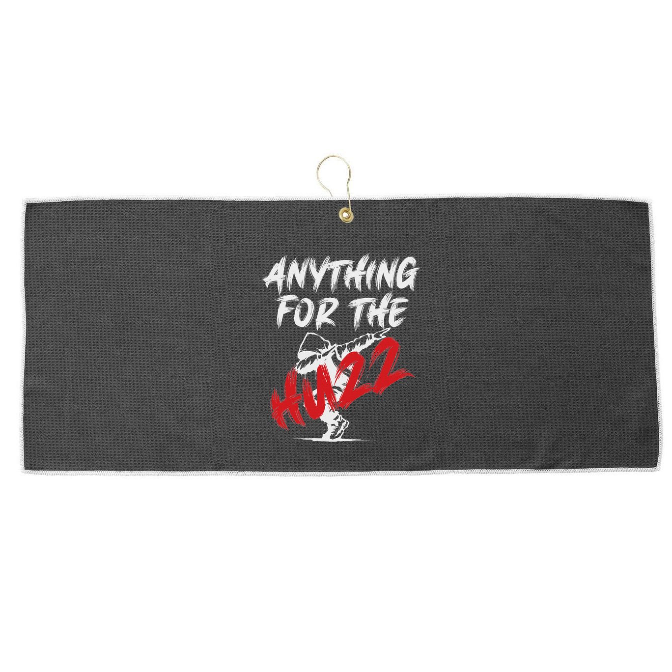 Anything For The Huzz Large Microfiber Waffle Golf Towel