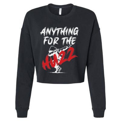 Anything For The Huzz Cropped Pullover Crew