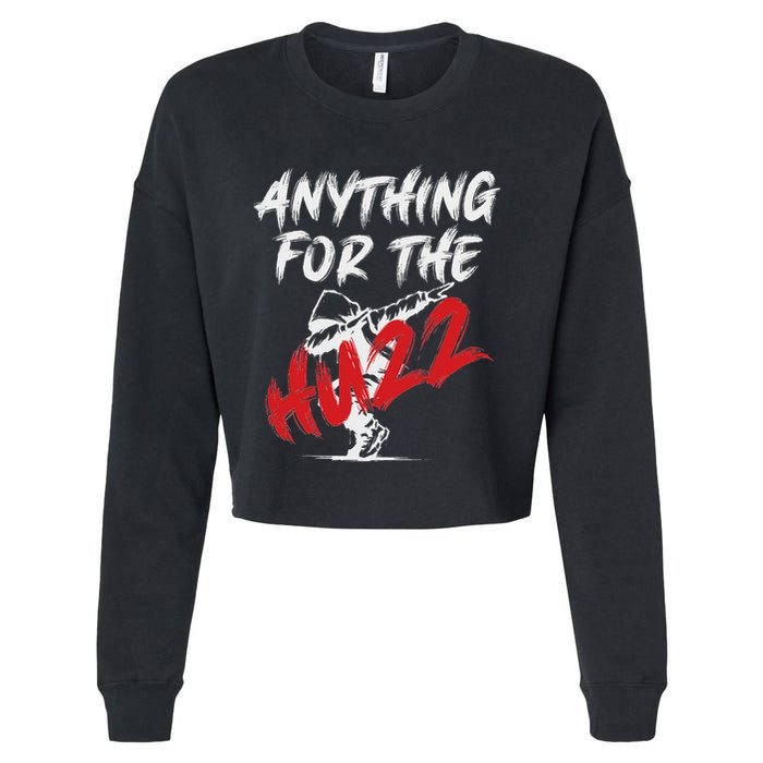 Anything For The Huzz Cropped Pullover Crew
