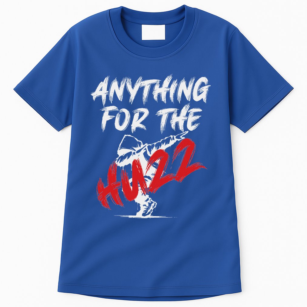 Anything For The Huzz Tall T-Shirt