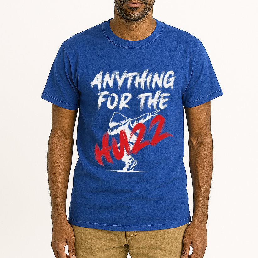 Anything For The Huzz Tall T-Shirt