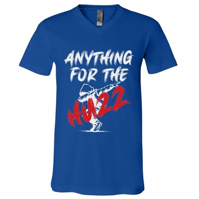Anything For The Huzz V-Neck T-Shirt