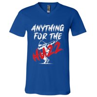 Anything For The Huzz V-Neck T-Shirt
