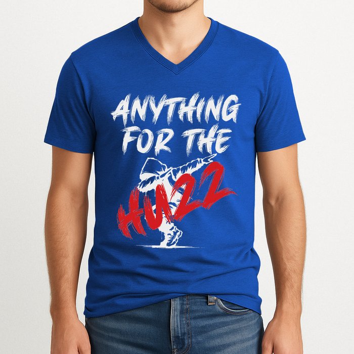 Anything For The Huzz V-Neck T-Shirt