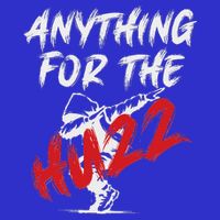 Anything For The Huzz Button