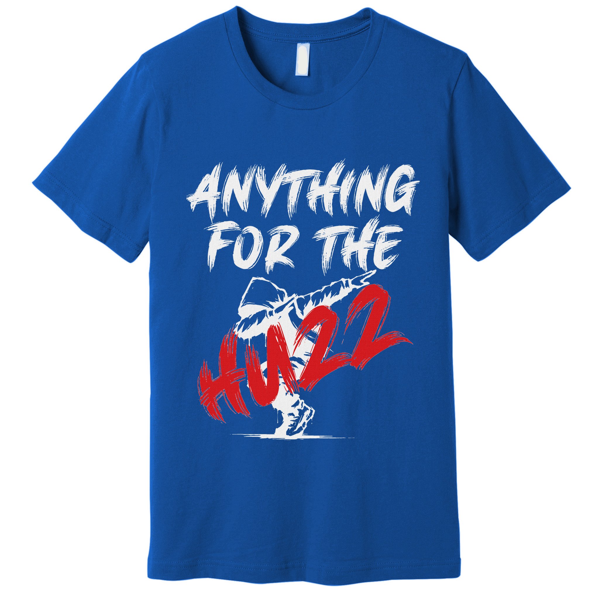 Anything For The Huzz Premium T-Shirt