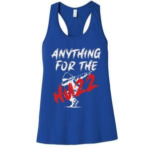 Anything For The Huzz Women's Racerback Tank