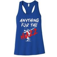 Anything For The Huzz Women's Racerback Tank