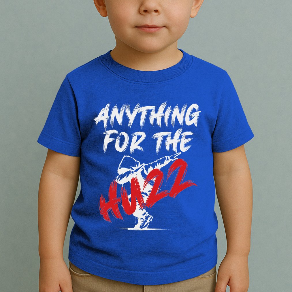 Anything For The Huzz Toddler T-Shirt