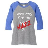 Anything For The Huzz Women's Tri-Blend 3/4-Sleeve Raglan Shirt