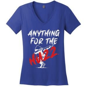 Anything For The Huzz Women's V-Neck T-Shirt