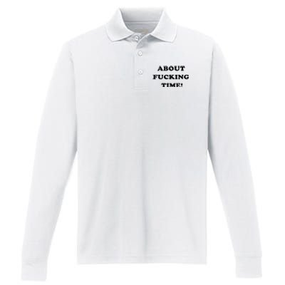 About Fucking Time Joke Performance Long Sleeve Polo