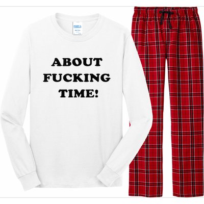 About Fucking Time Joke Long Sleeve Pajama Set