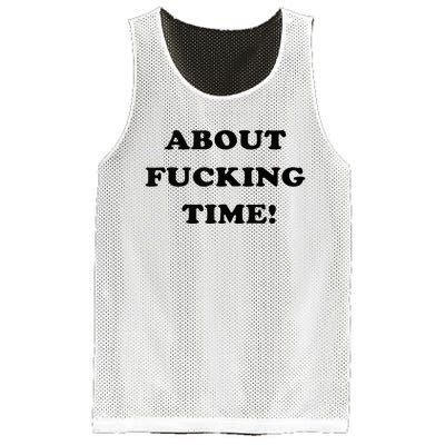 About Fucking Time Joke Mesh Reversible Basketball Jersey Tank