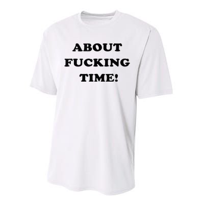 About Fucking Time Joke Performance Sprint T-Shirt