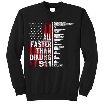 All Faster Than Dialing 911 American Flag Sweatshirt