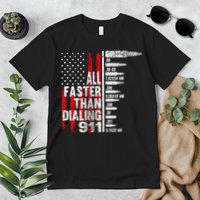 All Faster Than Dialing 911 American Flag Premium T-Shirt