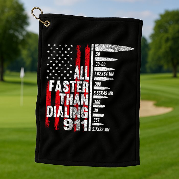 All Faster Than Dialing 911 American Flag Golf Towel