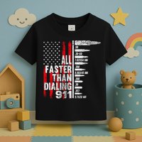All Faster Than Dialing 911 American Flag Toddler T-Shirt