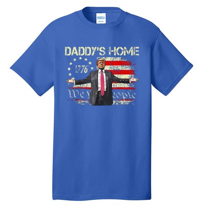 American Flag Trump 2024 DaddyS Home We The People Tall T-Shirt