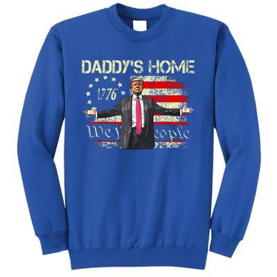 American Flag Trump 2024 DaddyS Home We The People Tall Sweatshirt