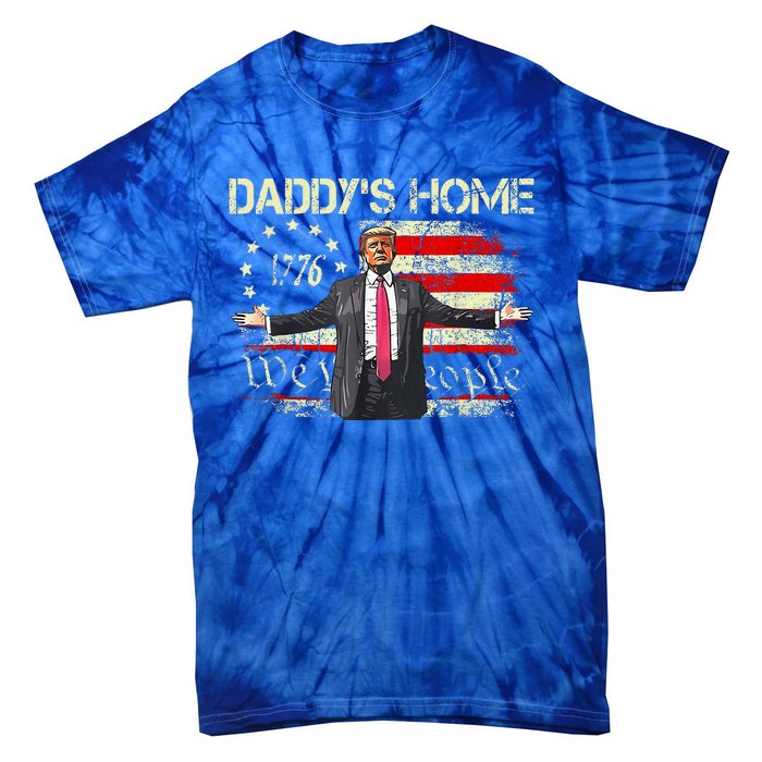 American Flag Trump 2024 DaddyS Home We The People Tie-Dye T-Shirt