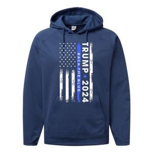 American Flag Trump 2024 Back The Blue Thin Blue Line Gift Performance Fleece Hoodie