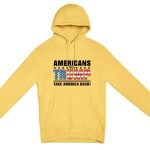 Americans For Trump 2024 Take America Back Premium Pullover Hoodie