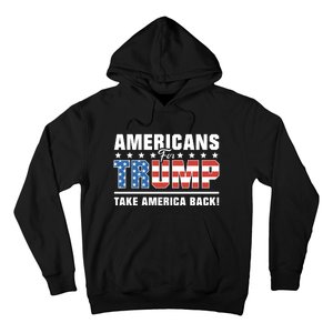 Americans For Trump 2024 Take America Back Hoodie