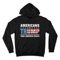 Americans For Trump 2024 Take America Back Hoodie