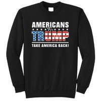 Americans For Trump 2024 Take America Back Sweatshirt