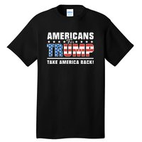 Americans For Trump 2024 Take America Back Tall T-Shirt