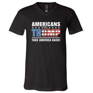 Americans For Trump 2024 Take America Back V-Neck T-Shirt