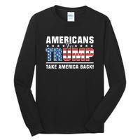 Americans For Trump 2024 Take America Back Tall Long Sleeve T-Shirt