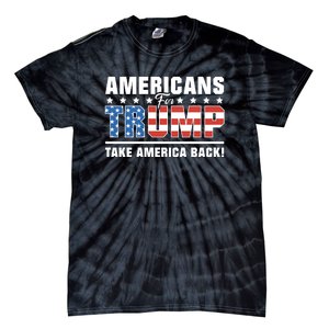 Americans For Trump 2024 Take America Back Tie-Dye T-Shirt