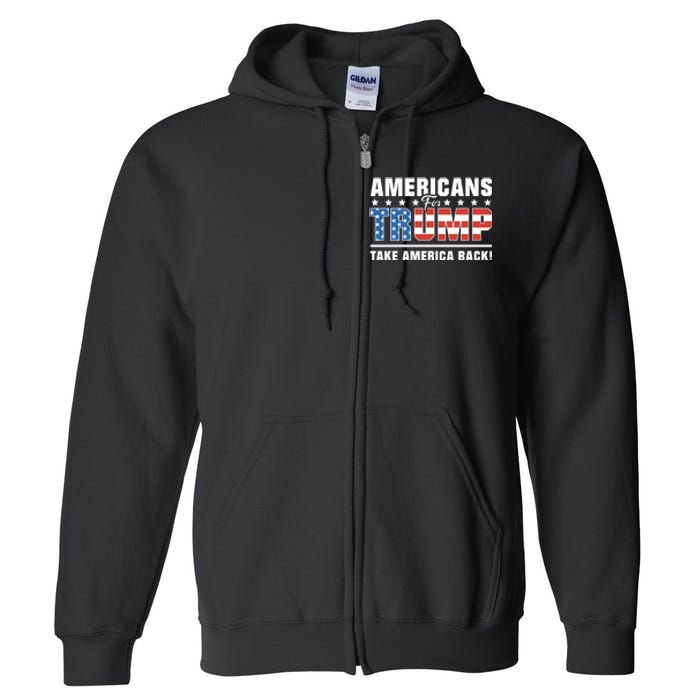 Americans For Trump 2024 Take America Back Full Zip Hoodie