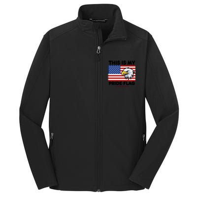 American Flag This Is My Pride Flag 2024 Eagle 4th Of July Funny Gift Core Soft Shell Jacket