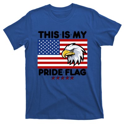 American Flag This Is My Pride Flag 2024 Eagle 4th Of July Funny Gift T-Shirt