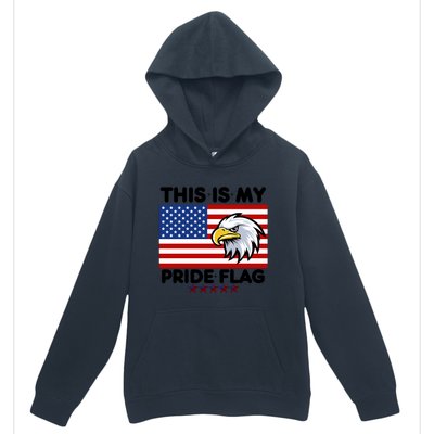 American Flag This Is My Pride Flag 2024 Eagle 4th Of July Funny Gift Urban Pullover Hoodie